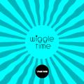 WIGGLE TIME