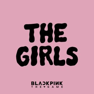 Blackpink - The Girls (Karaoke) 带和声伴奏 （降4半音）
