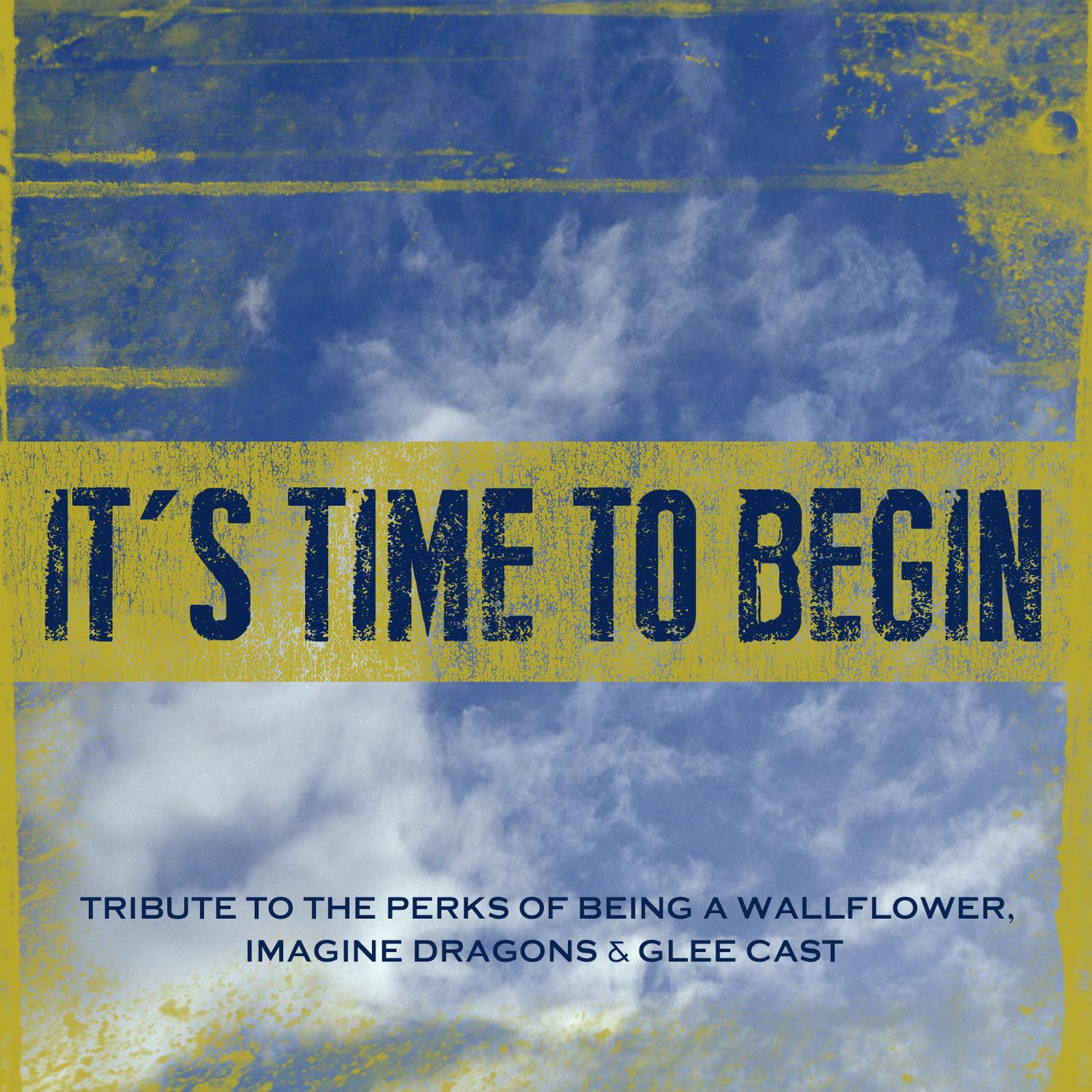 Its Time (Imagine Dragons Covers, Etc)
