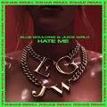 Hate Me (R3HAB Remix)