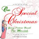 Our Special Christmas: George Frideric Handel: The Messiah专辑