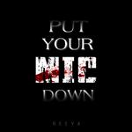 put your mic down专辑