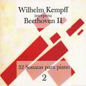 Wilhelm Kempff Interpreta Beethoven Vol.II - 32 Sonatas para Piano专辑