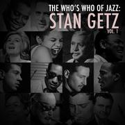 A Who's Who of Jazz: Stan Getz, Vol. 1