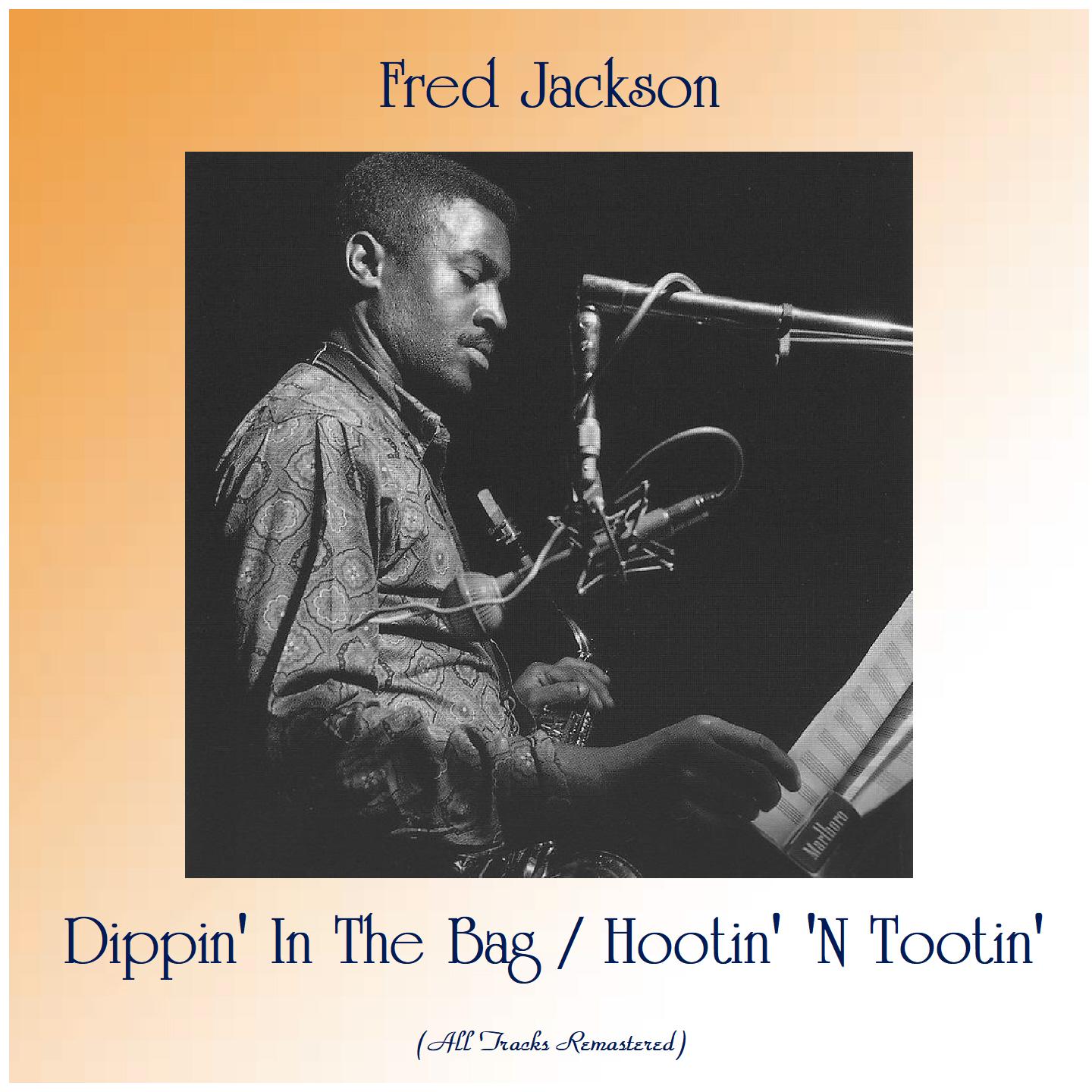 Dippin' In The Bag / Hootin' 'N Tootin' (All Tracks Remastered)