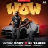 Wow Popy - WOW (Prod. by Dj Cham, Roberto Ferrante)