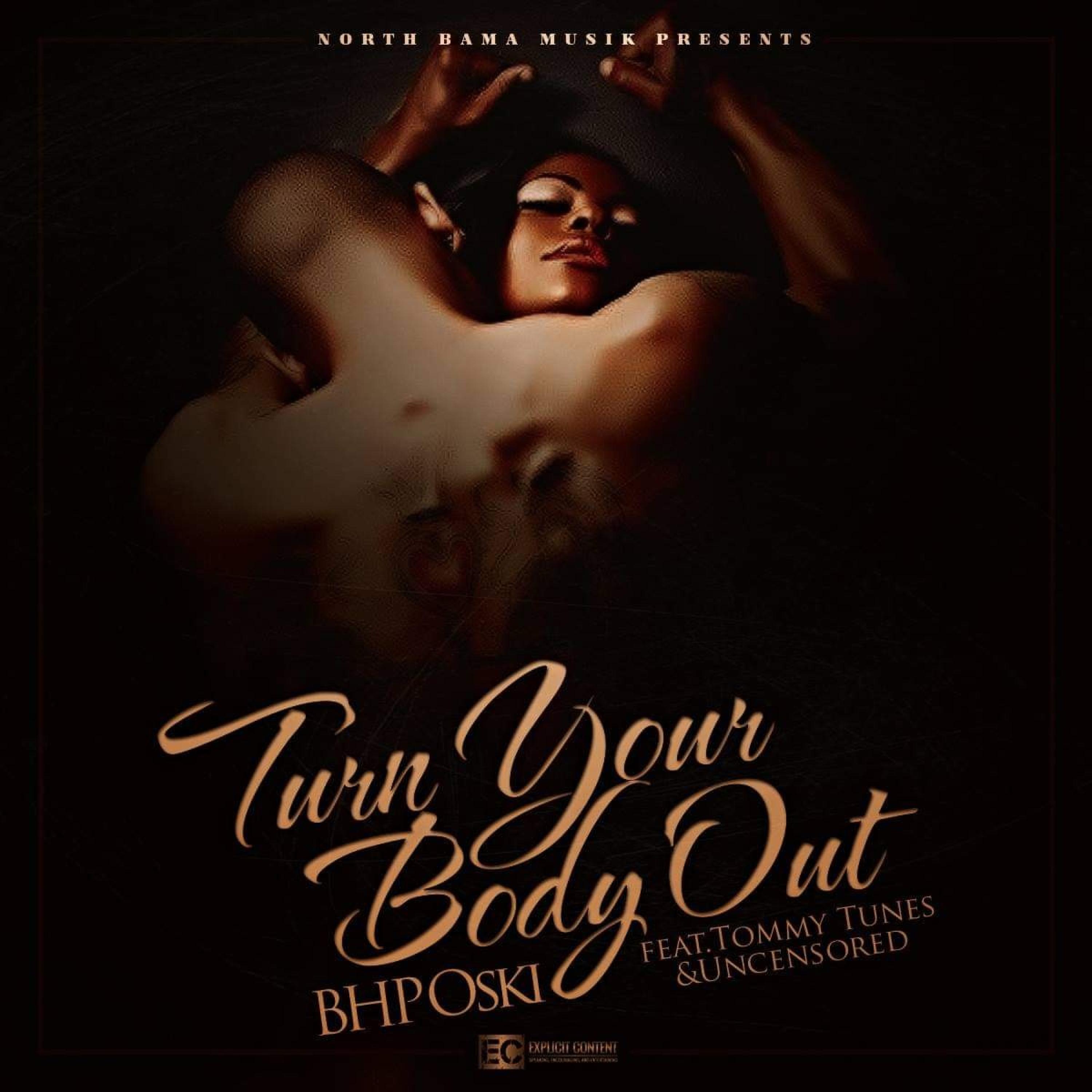 Turn Your Body Out (feat. Tommy Tunes & Uncensored)