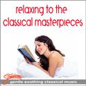 Relaxing To The Classical Masterpieces专辑