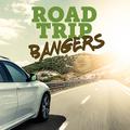 Road Trip Bangers