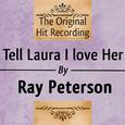 The Original Hit Recording: Tell Laura I Love her