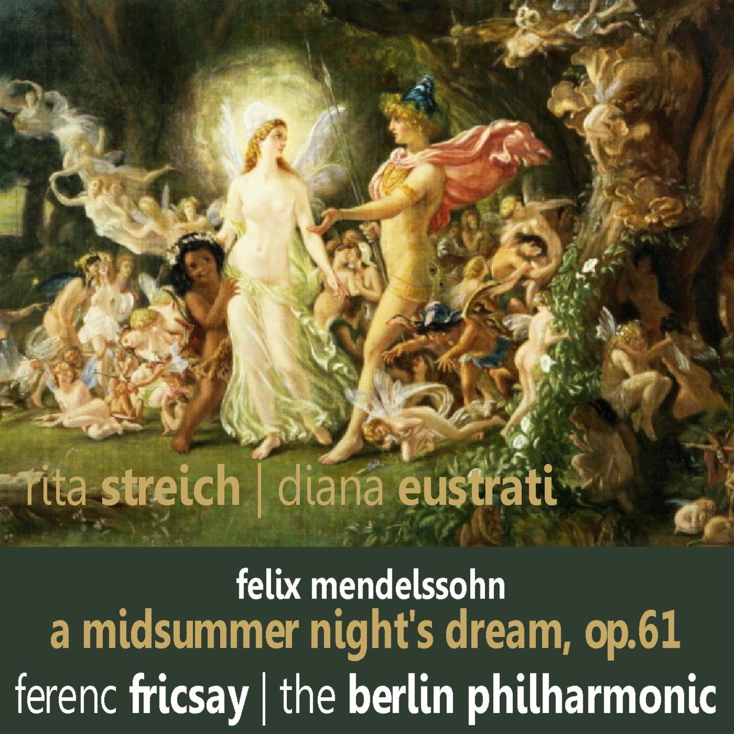 Mendelssohn: A Midsummer Night's Dream, Op. 61