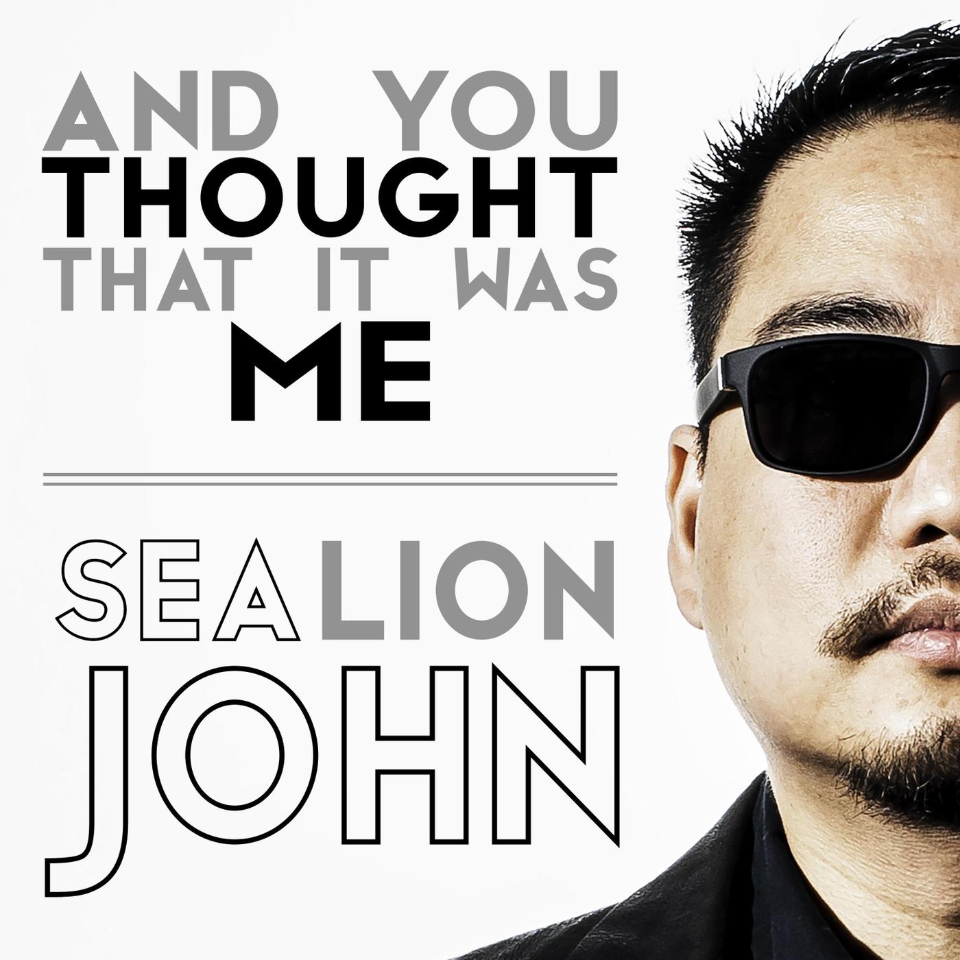 And You Thought That It Was Me