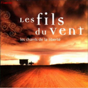 Les Fils Du Vent : Les Chants De La Liberte专辑