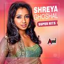 Shreya Ghoshal Super Hits专辑