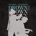Drown (Remixes)专辑