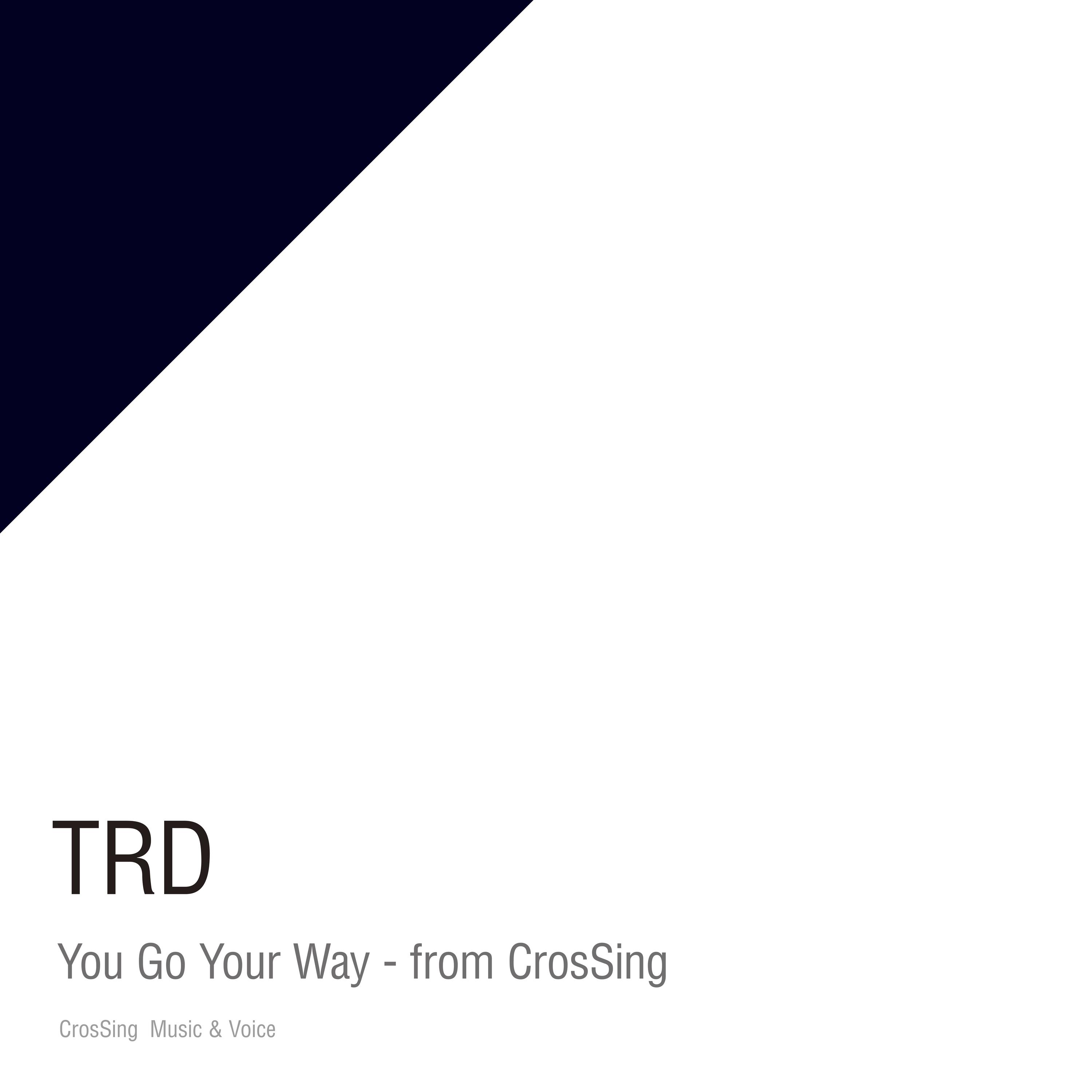 You Go Your Way - from CrosSing