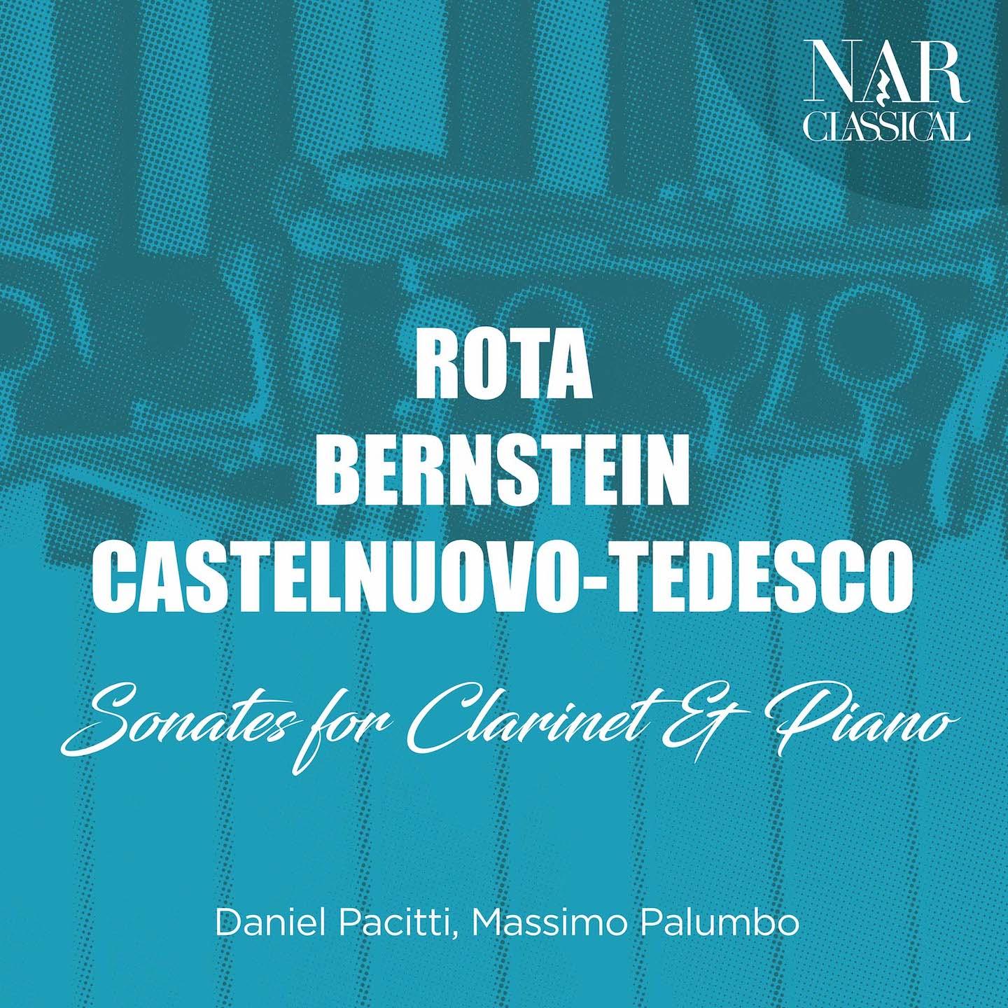 Rota, Bernstein, Castelnuovo-Tedesco - Sonates for Clarinet et Piano
