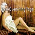 Soul Quenching Yoga