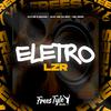 DjLzr o Brabo - Eletro Lzr