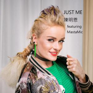 MastaMic、陈明恩 - Just Me （降1半音）