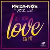 Mr.Da-Nos - Put Your Love on Me