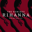 Good Girl Gone Bad: The Remixes专辑