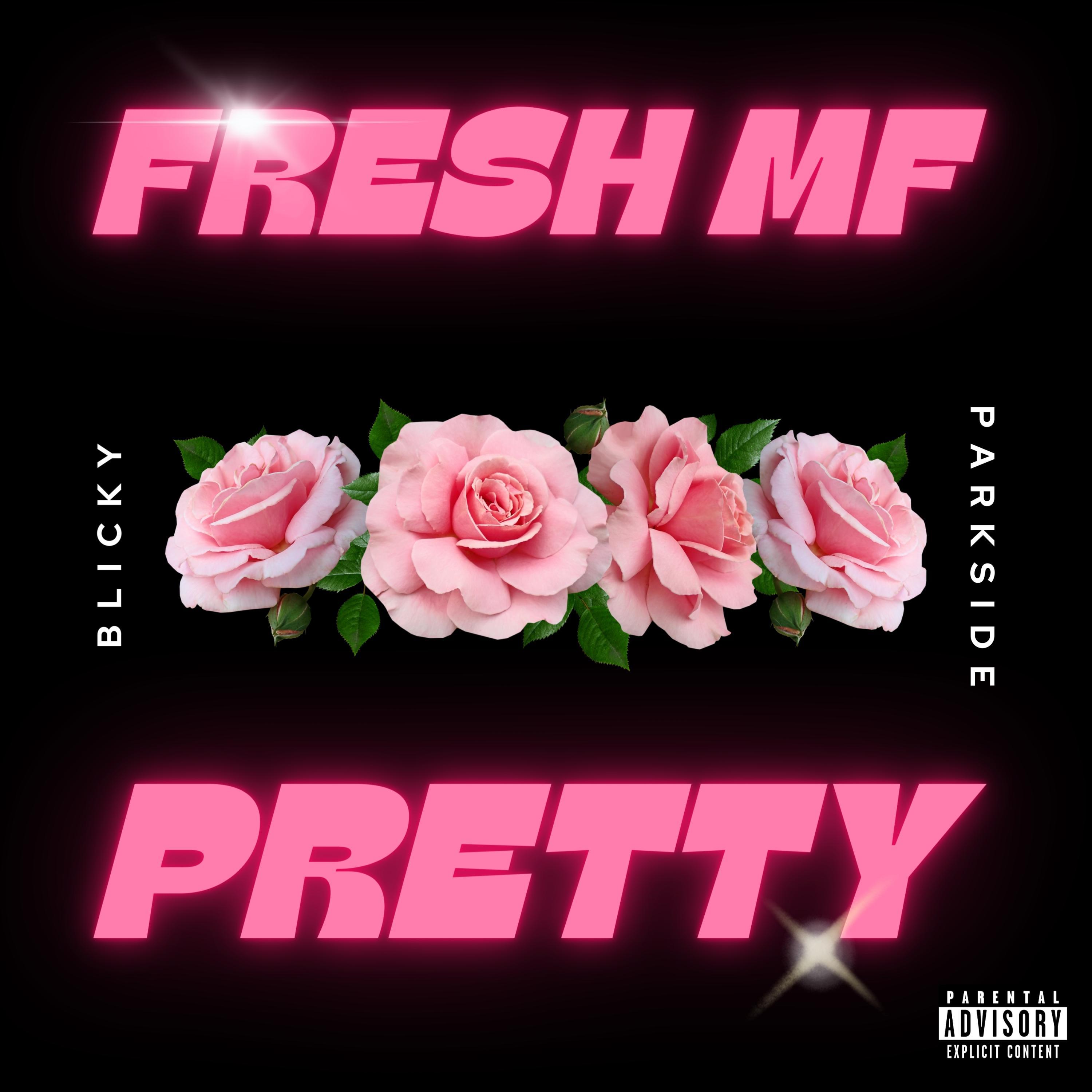 Fresh MF - Pretty (Go Go) (feat. Blicky)