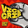 Gift of Gab - Vice Grip