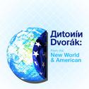 Antonín Dvorák: From the New World & American专辑