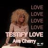 Ava Cherry - Testify Love