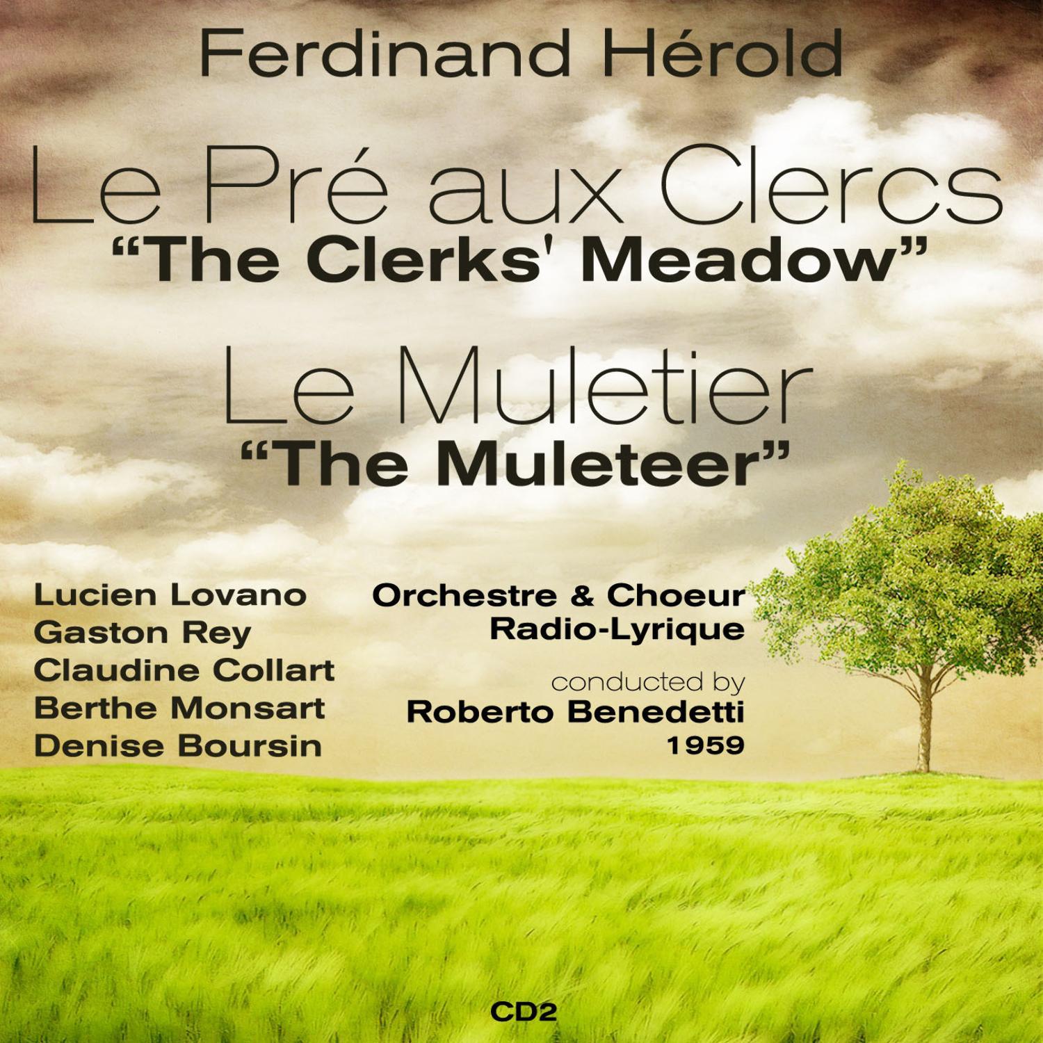 Ferdinand Hérold: Le Pré aux Clercs [The Clerks' Meadow] (1959), Le Muletier [The Muleteer] (1959), Volume 2