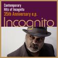 Contemporary Hits of Incognito～35th Anniversary E.P.