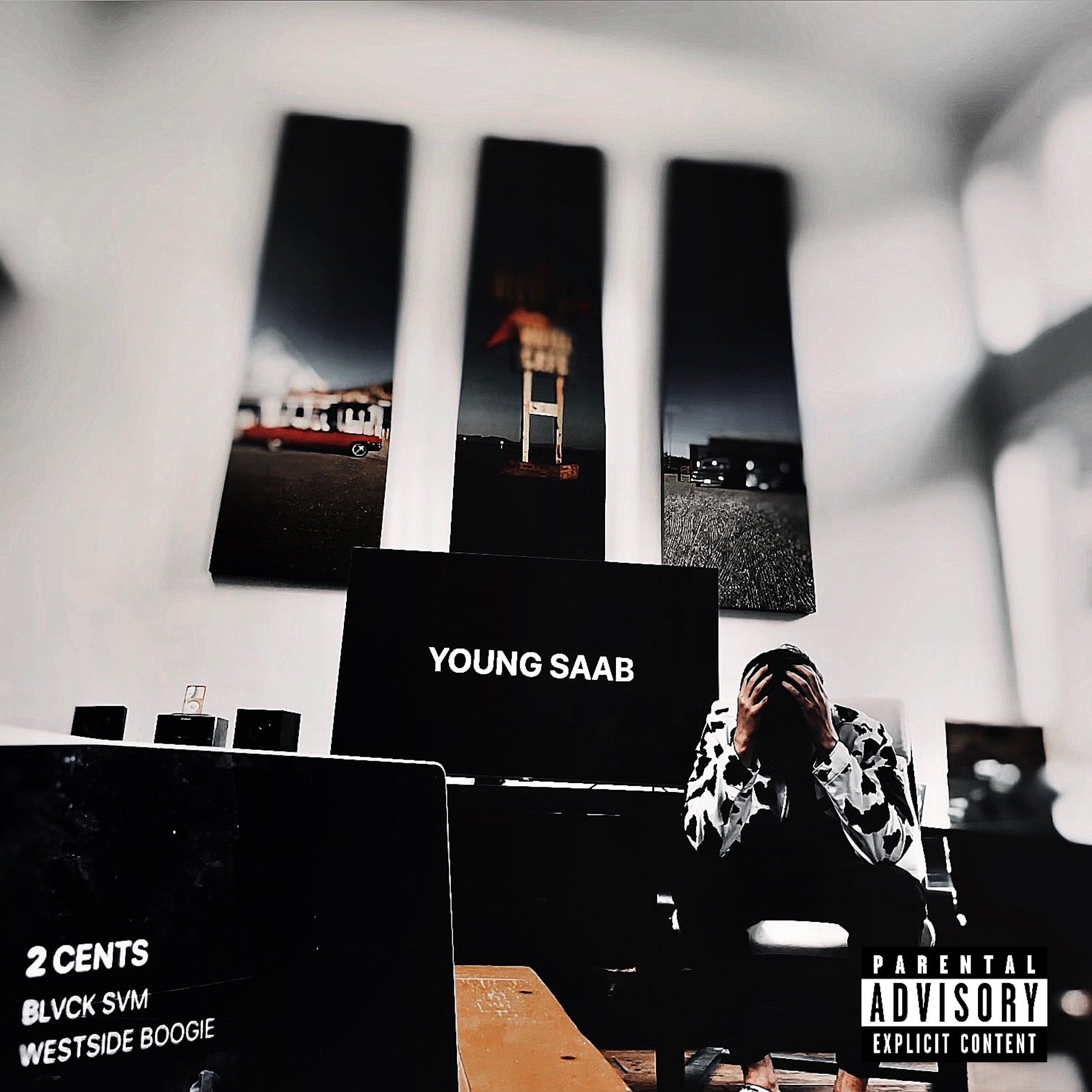 Young Saab - 2 Cents (featuring Blvck Svm & Westside Boogie)