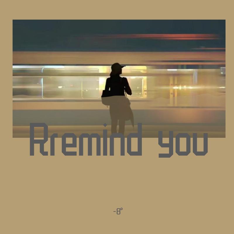 Rremind you