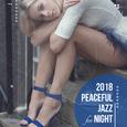 2018 Peaceful Jazz for Night