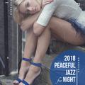 2018 Peaceful Jazz for Night