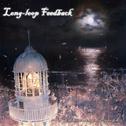 Long-loop Feedback专辑