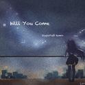 Will You Come (JigglePuff Remix)专辑