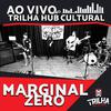 Marginal Zero - Sem Bad (Ao Vivo)