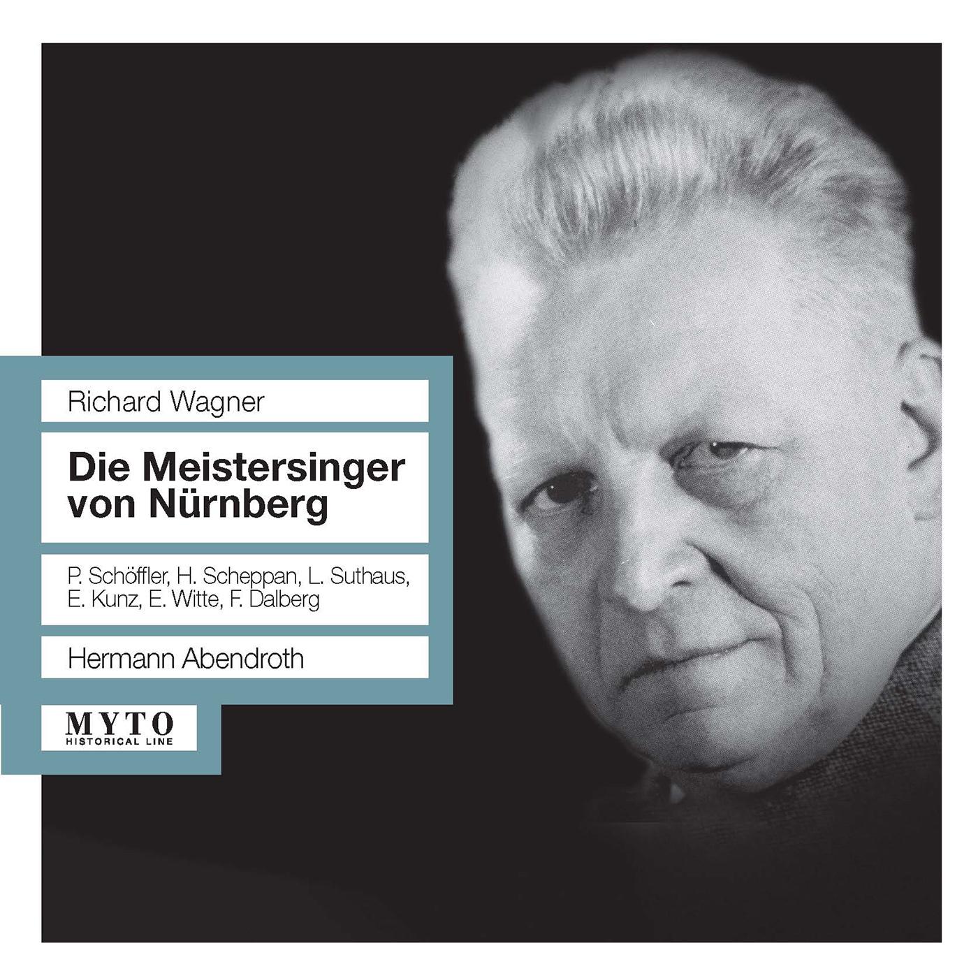 WAGNER, R.: Meistersinger von Nürnberg (Die) [Opera] (Schöffler, Scheppan, Suthaus, Kunz, Bayreuth Festival Chorus and Orchetra, Abendroth) (1943)
