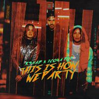 This Is How We Party - S.O.A.P. (unofficial Instrumental) 无和声伴奏