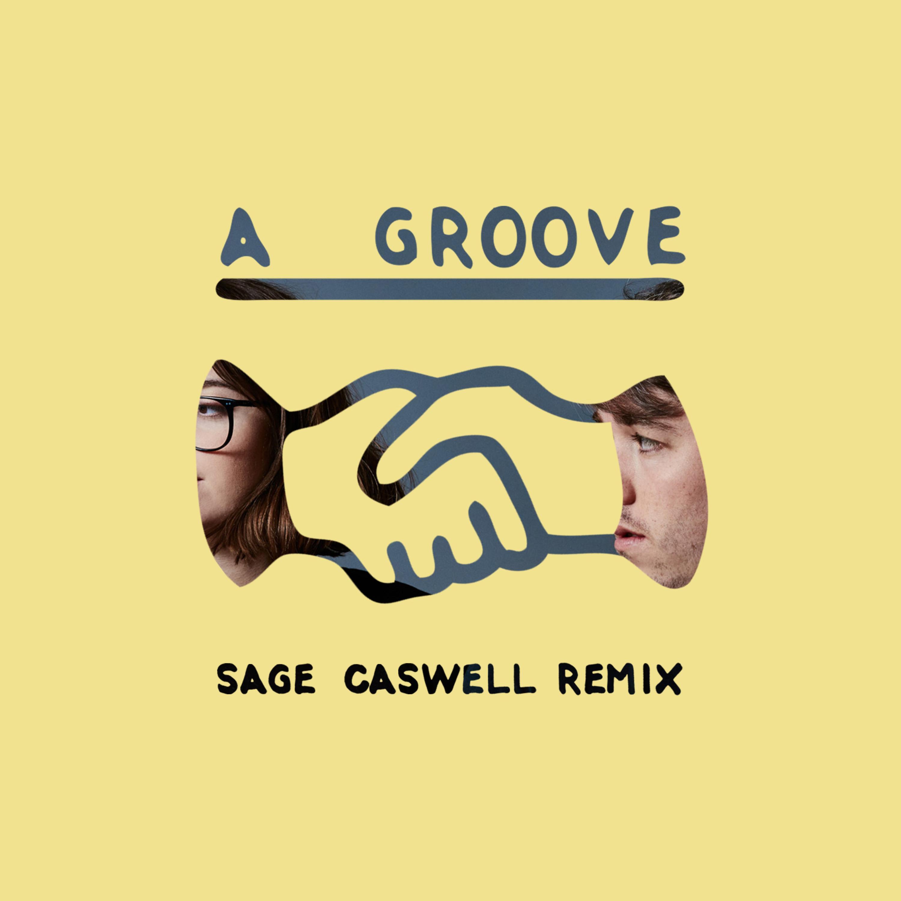 A Groove (Sage Caswell Remix)