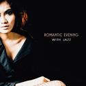 Romantic Evening with Jazz – Soft Sounds for Lovers, First Date, Candle Light Jazz, Moonlight Piano专辑