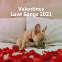 Valentines Love Songs 2021专辑