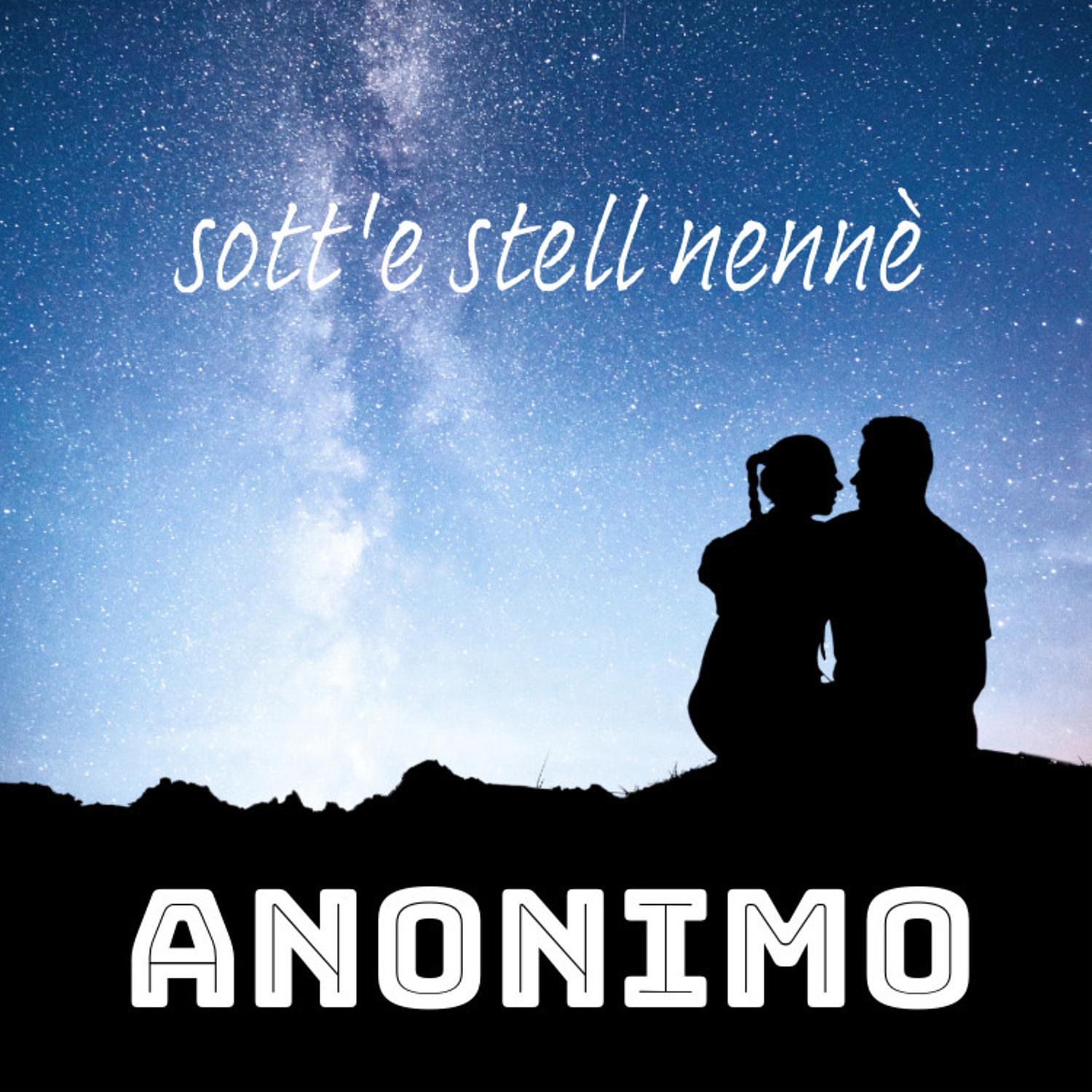 Anonimo - Sott'e stell nennè