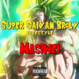 Super Saiyan Broly (Prod.By Blasian)