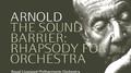 Arnold: 'The Sound Barrier" Rhapsody For Orchestra专辑