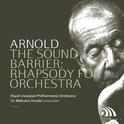 Arnold: 'The Sound Barrier" Rhapsody For Orchestra专辑