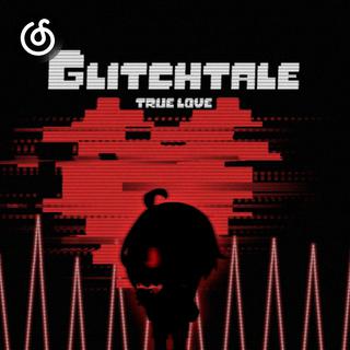 丛林舞曲精选|从《True Love (From "Glitchtale")》听起