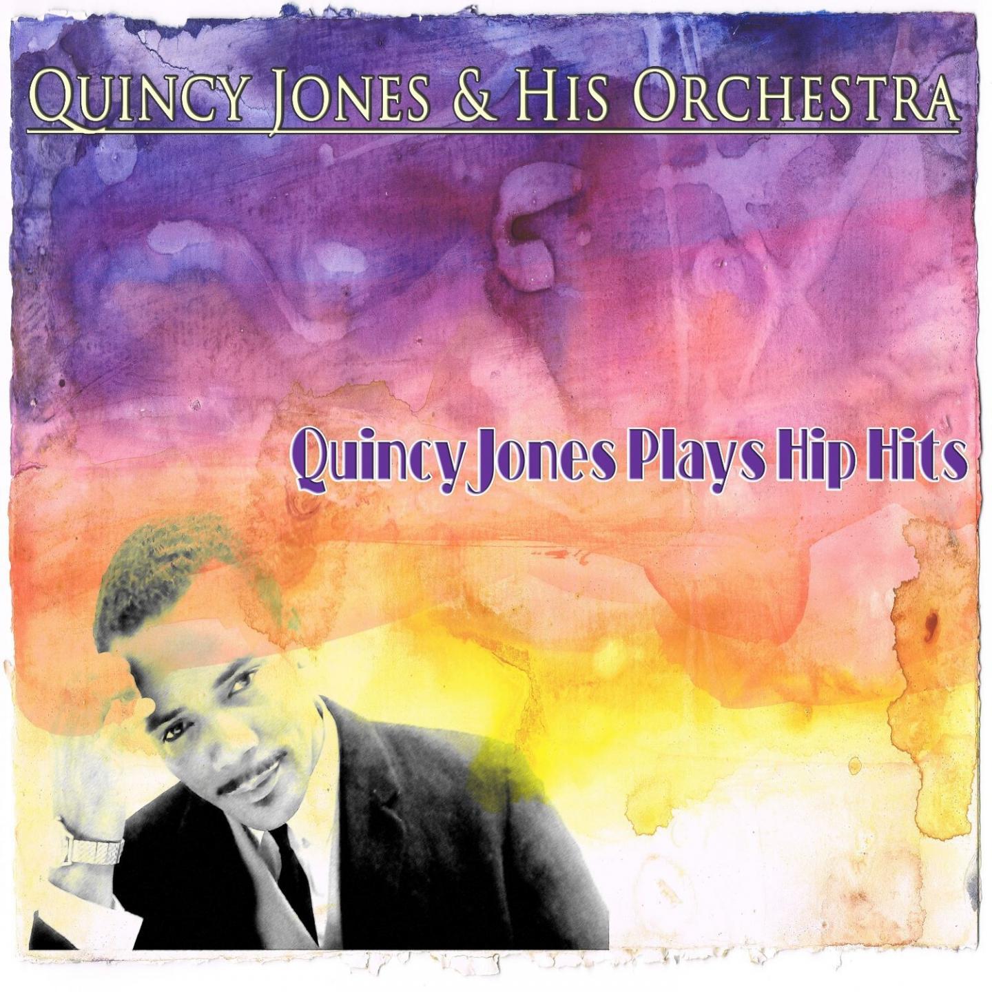 Quincy Jones Plays Hip Hits专辑